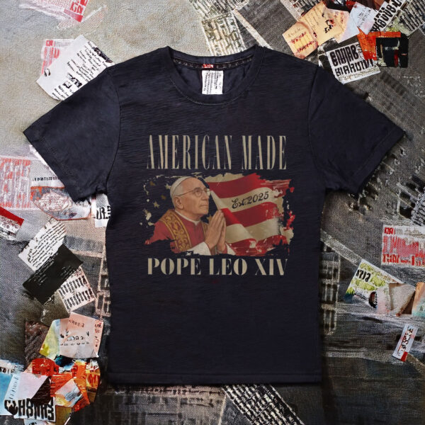 American Made Pope Leo XIV Fans Gift Tee Shirt