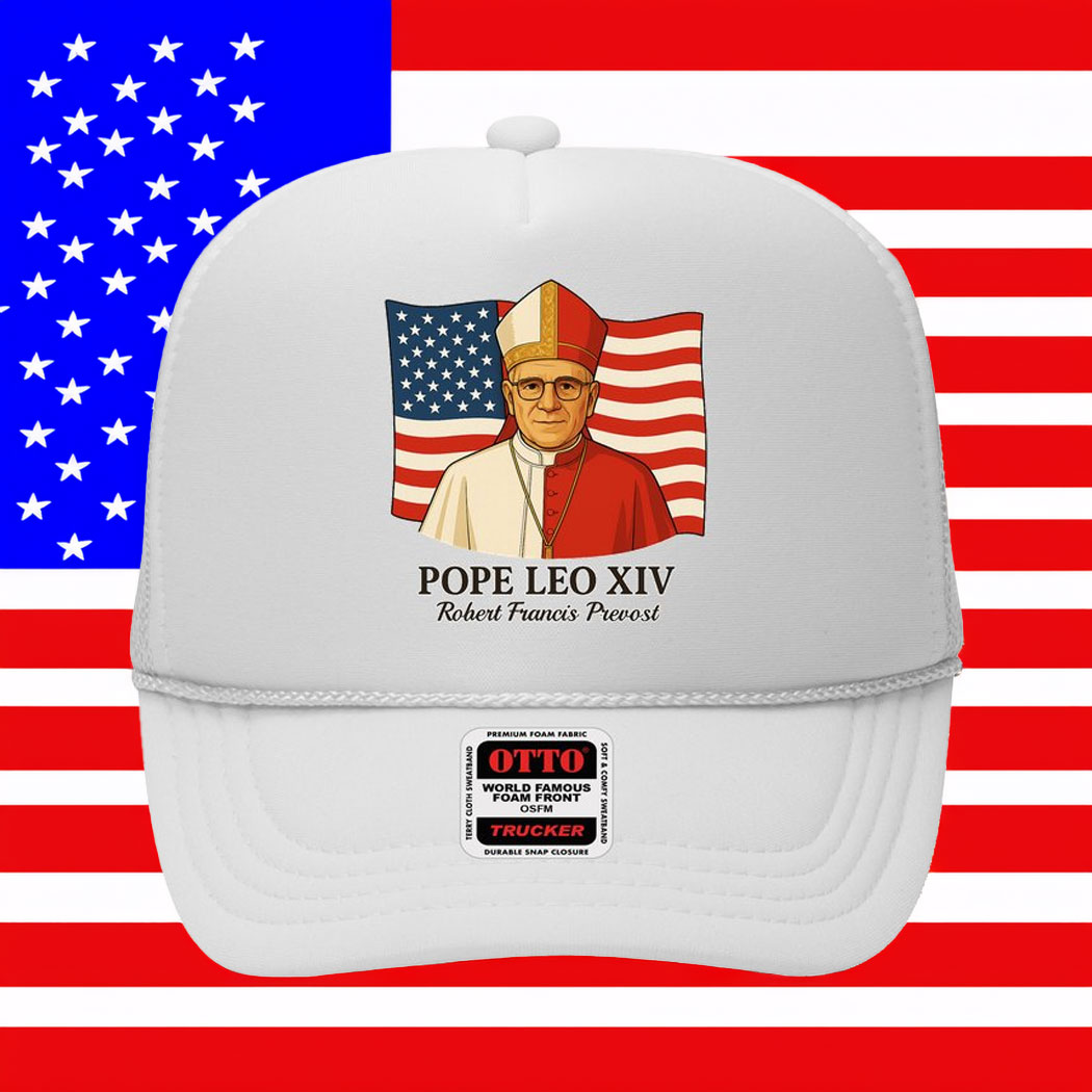 American Pope Leo XIV May 8th 2025 Robert Francis Prevost Trucker Hat