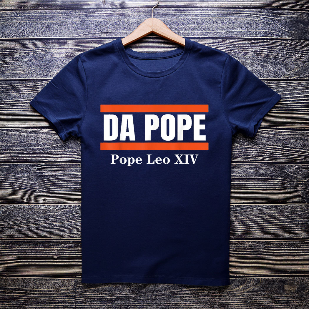 Chicago Pope Leo XIV Shirt Cardinal Robert Prevost Da Pope T-Shirt