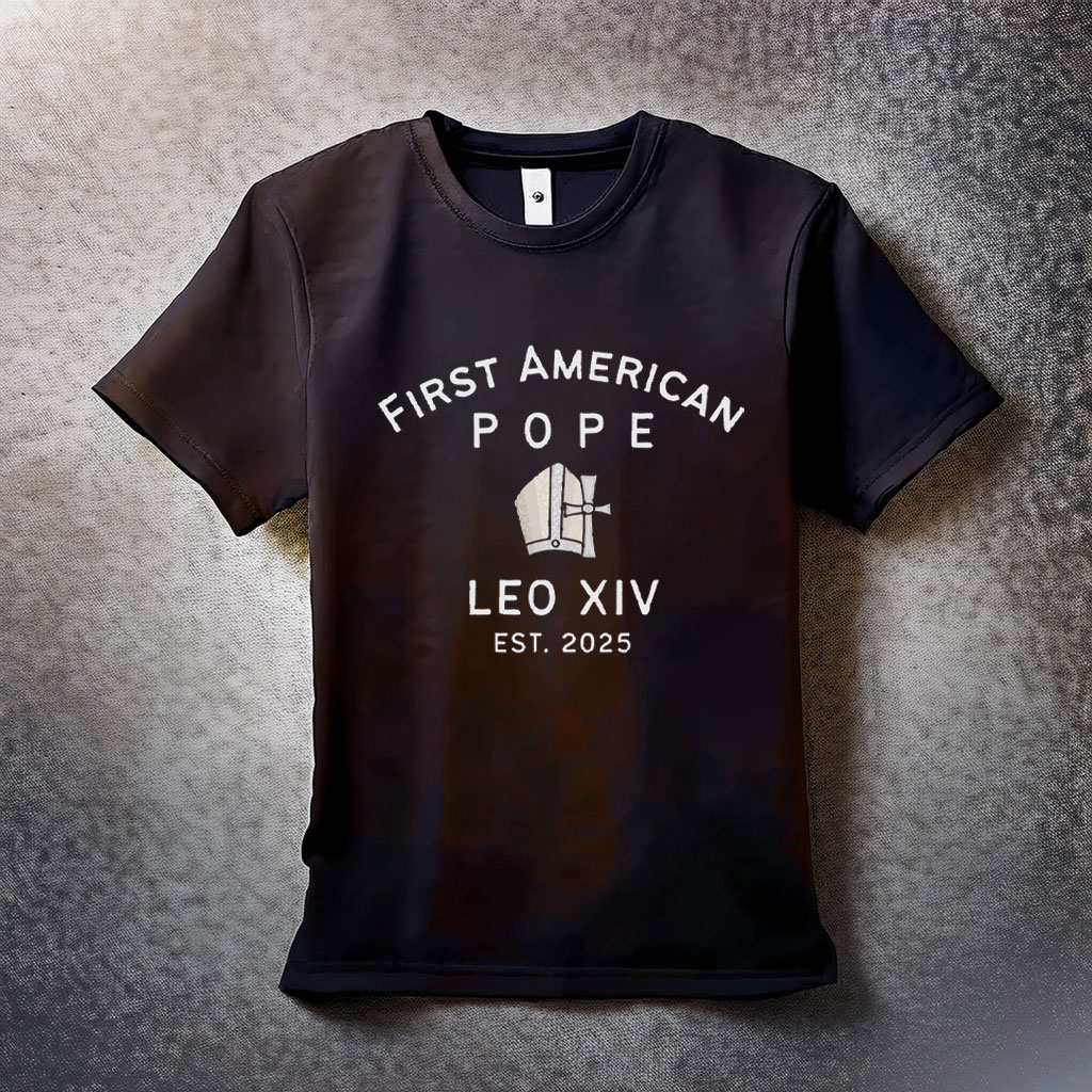 First American Pope Shirt, Leo XIV Est. 2025 Shirt