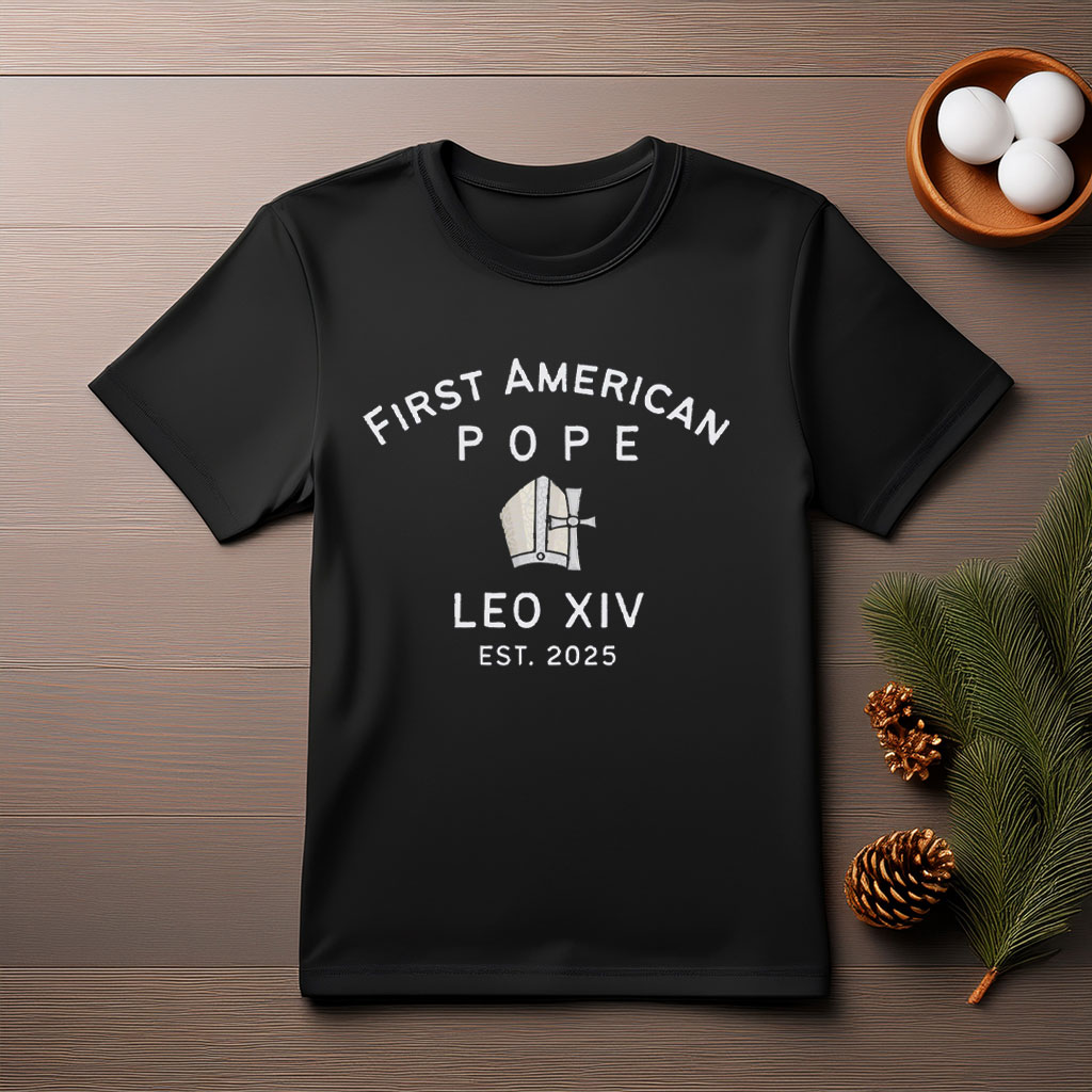 First American Pope Shirt, Leo XIV Est. 2025 Shirt