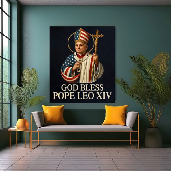 God Bless New Pope Leo XIV Catholic Church Faith Sunday Mass Pullover Poster