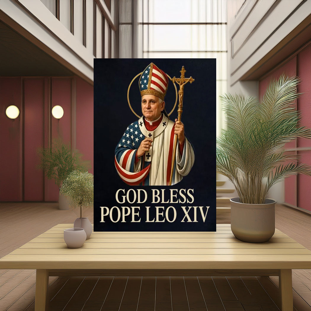 God Bless New Pope Leo XIV Catholic Church Faith Sunday Mass Pullover Poster