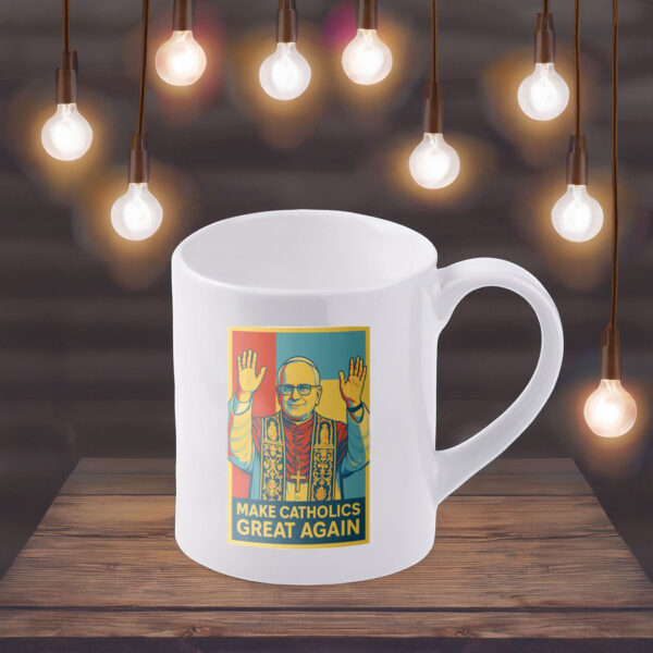 Make Catholics Great Again, 2025 Catholic Gift Mug