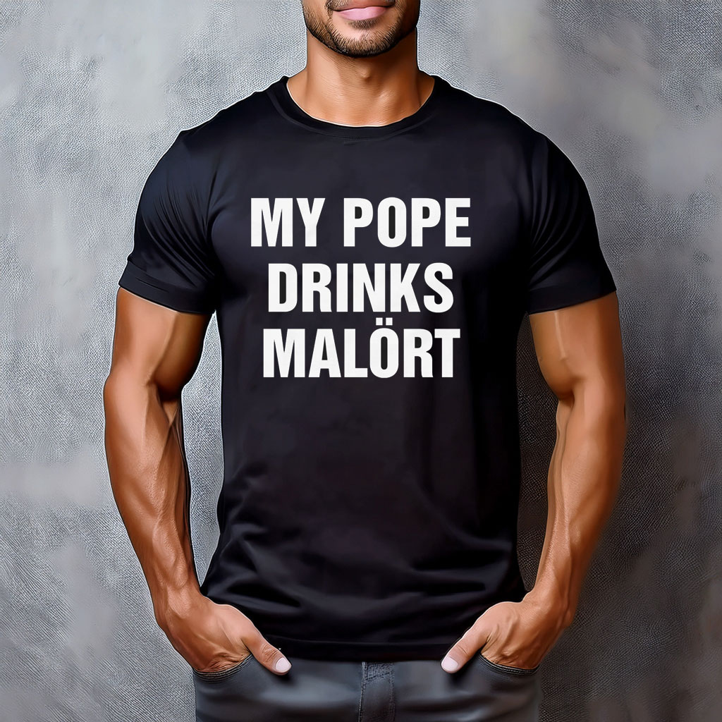 My Pope Drinks Chicago Alcohol T-Shirt