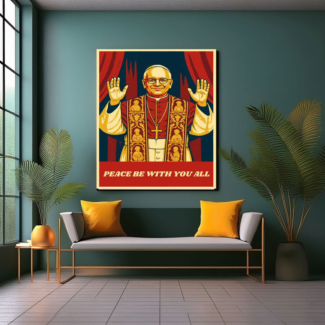 Peace Be With You Pope Leo XIV Poster