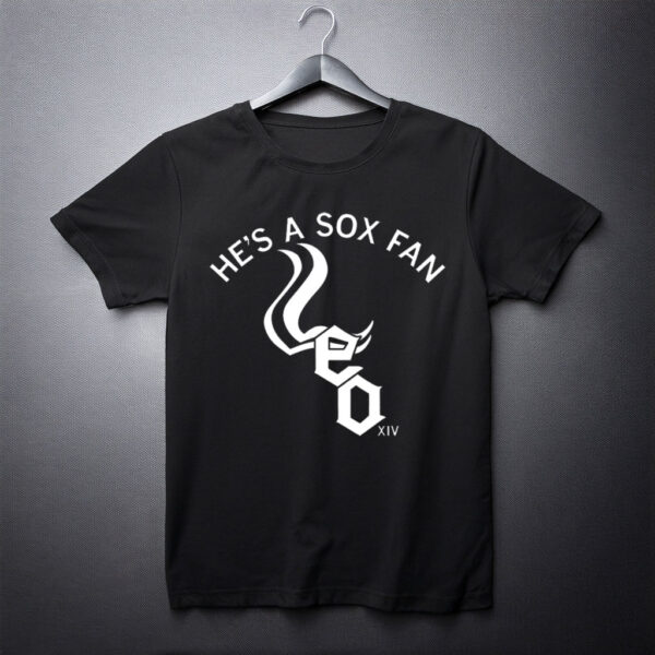 Pope Leo XIV - He's A Sox Fan Shirt