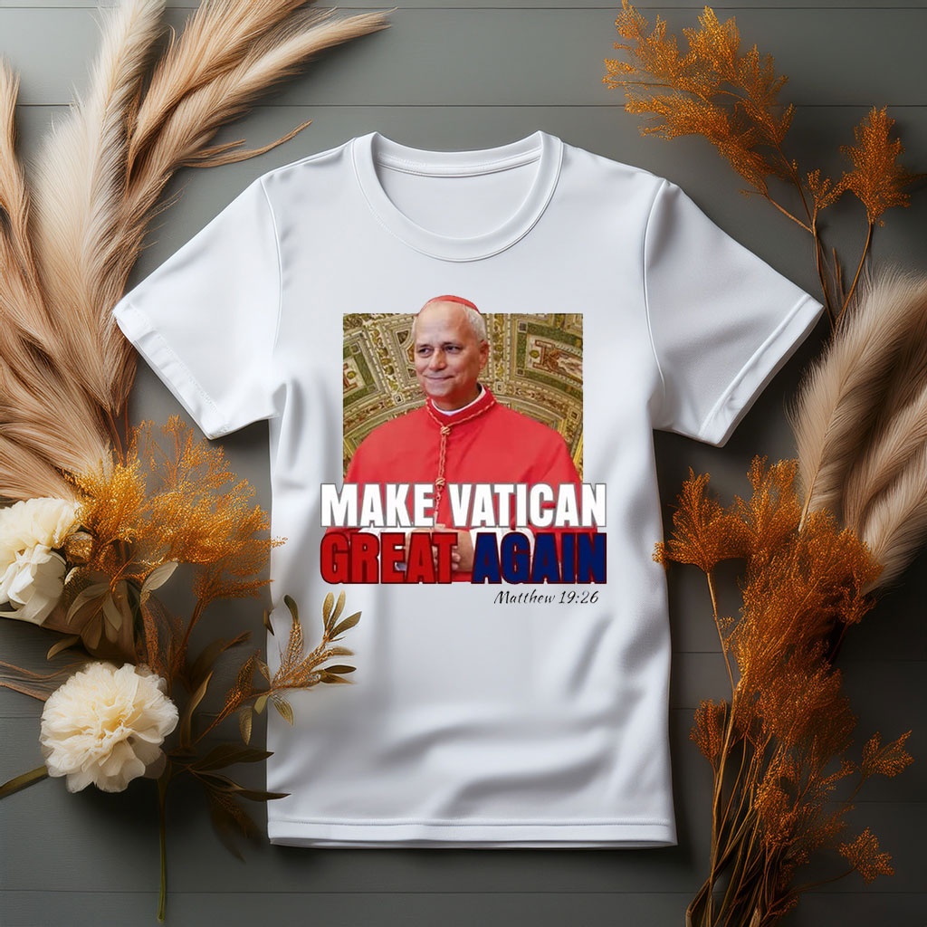 Pope Leo XIV Make Vatican Great Again T-Shirt