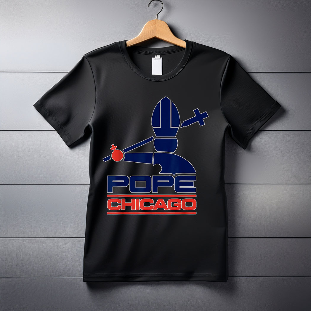 Pope Leo XIV Pope Chicago Shirt