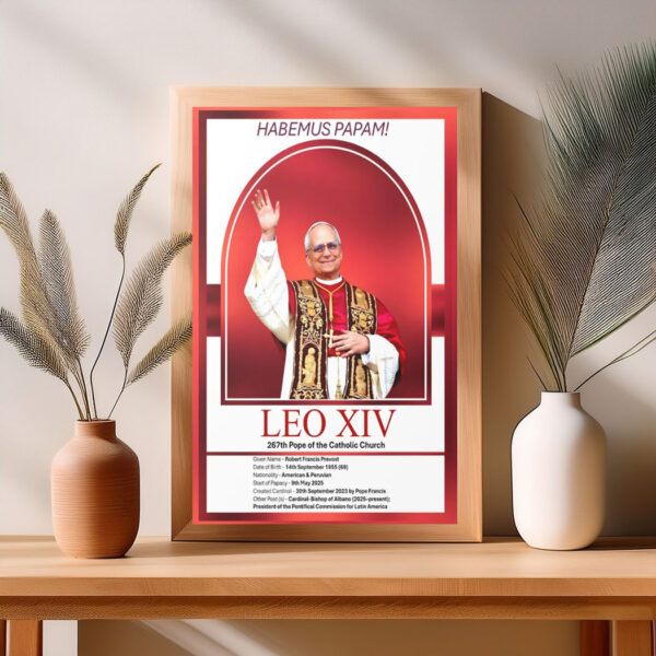 Pope Leo XIV - Robert Francis Prevost - 267th Pope of the Catholic Church Poster