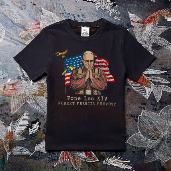 Pope Leo XIV Robert Francis Prevost Patriotic American Flag 2025 Shirt