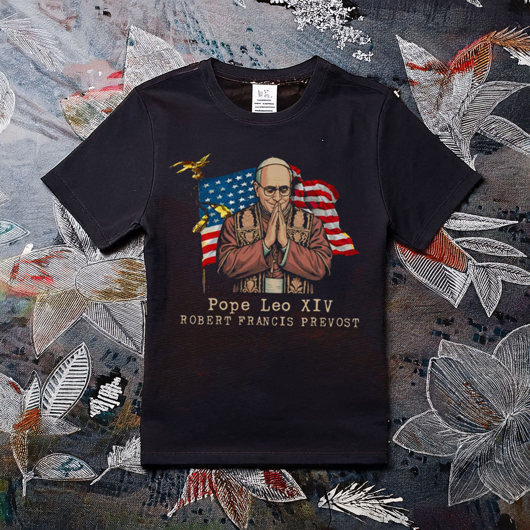 Pope Leo XIV Robert Francis Prevost Patriotic American Flag 2025 Shirt