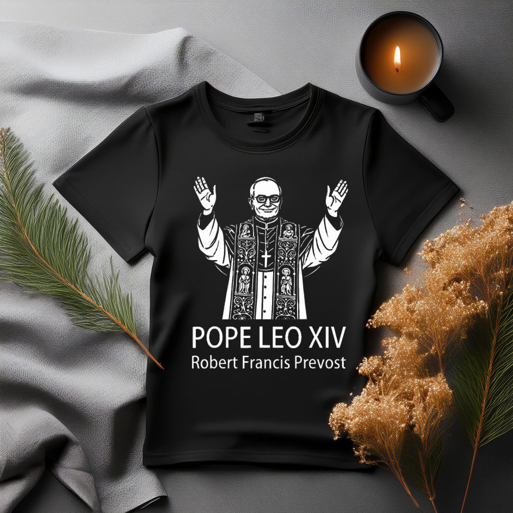 Pope Leo XIV Robert Francis Prevost Shirt