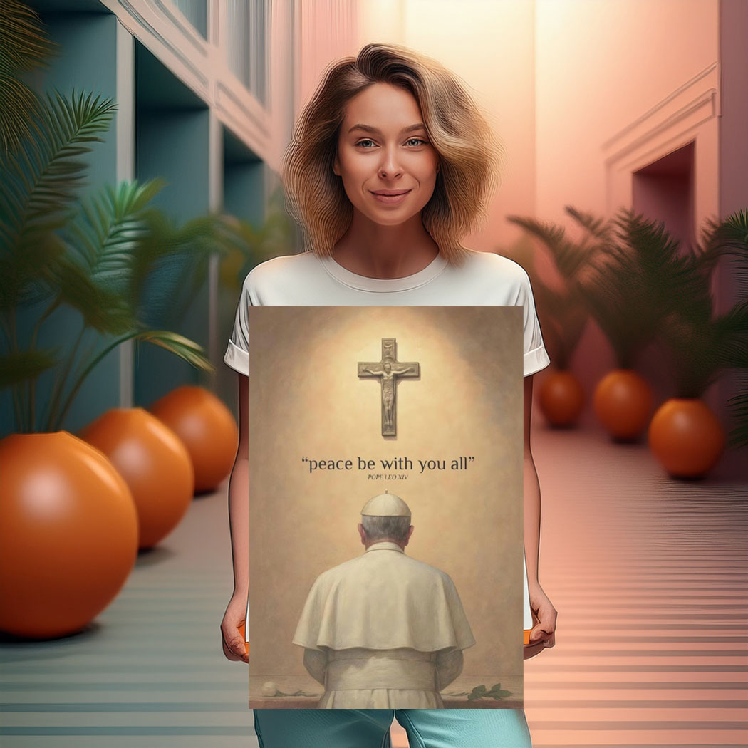 Pope Leo XIV - peace be with you all Poster